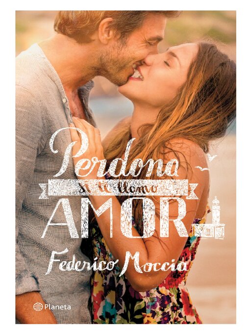 Title details for Perdona si te llamo amor by Federico Moccia - Wait list